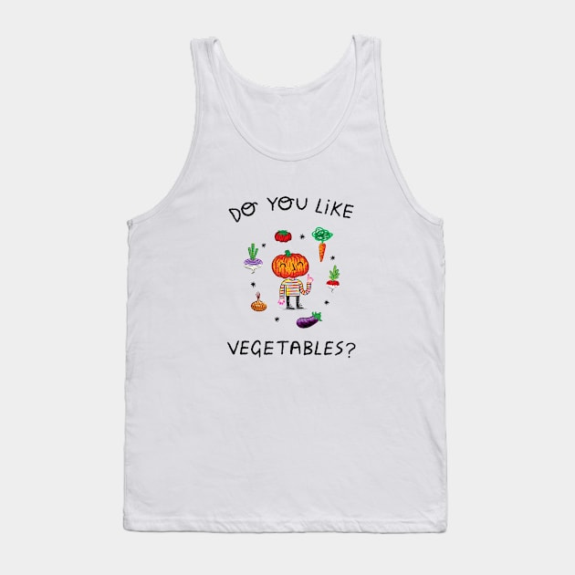 Do You Like Vegetables? Tank Top by sonhouse5